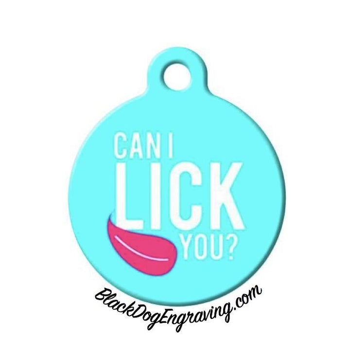 Can I Lick You Engraved Pet ID Tag