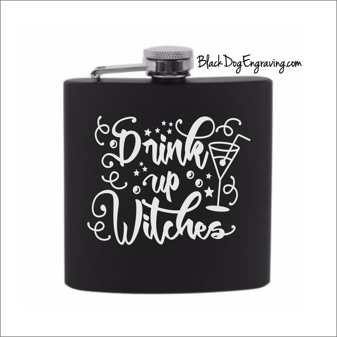Drink Up Witches Cocktail Halloween Flask - Black Dog Engraving