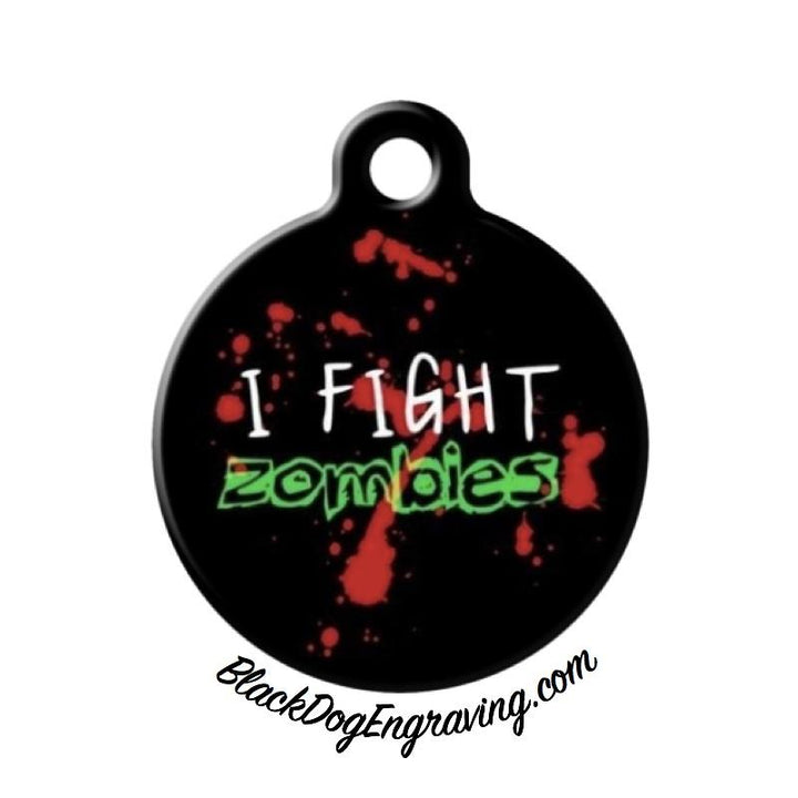 I Fight Zombies Engraved Pet ID Tag