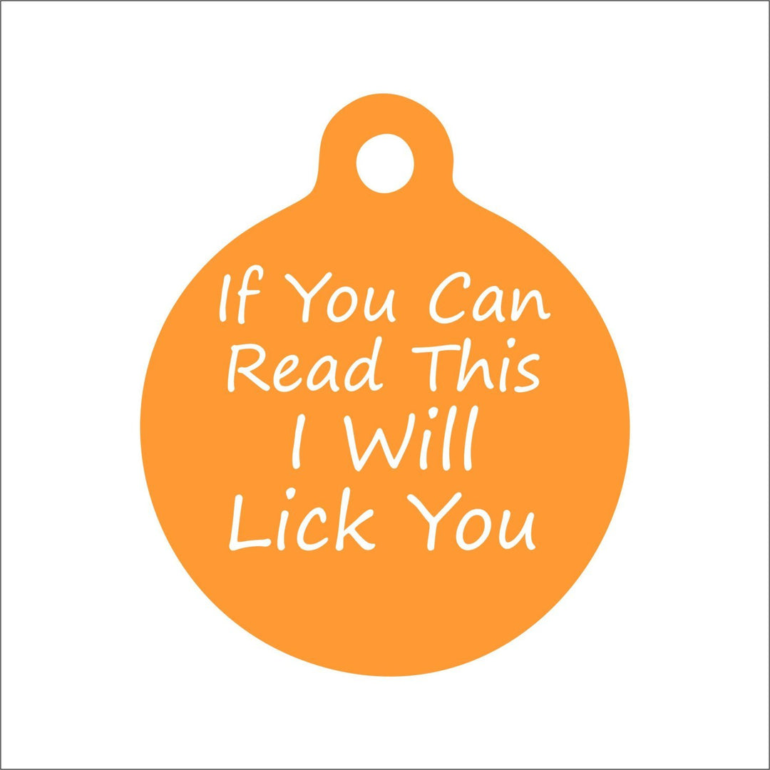 If You Can Read This I Will Lick You Dog Tag