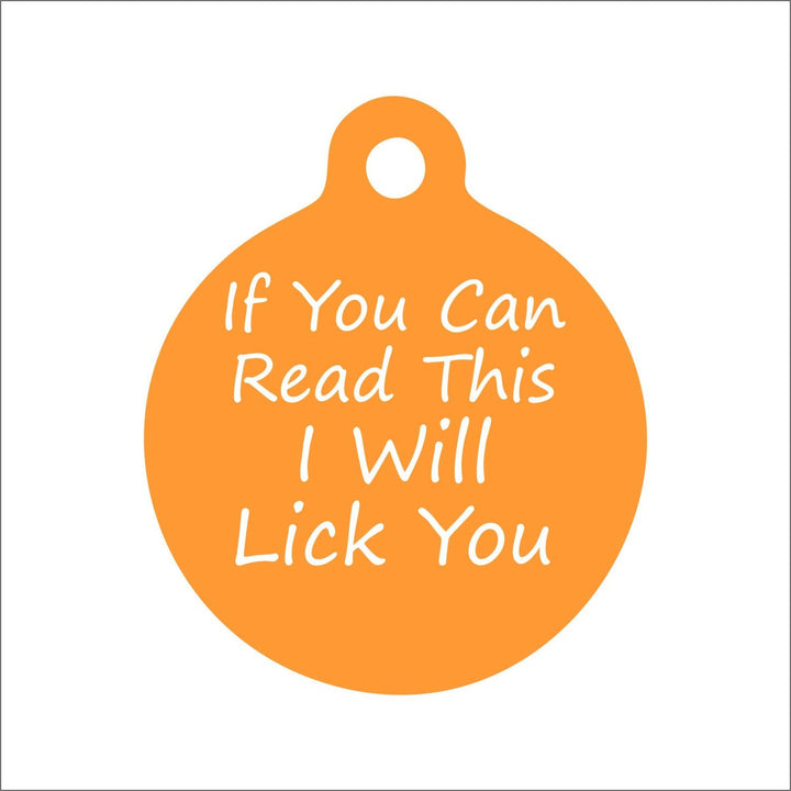 If You Can Read This I Will Lick You Dog Tag