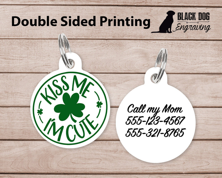 Kiss Me I'm Cute Large Round Personalized Tag - St. Patrick's Day Shamrock Custom Ink Infused Tag - Black Dog Engraving
