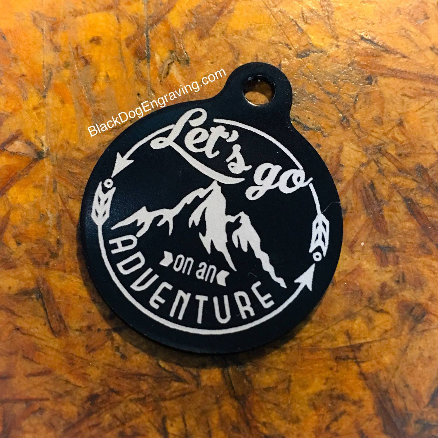 Let's Go On An Adventure Dog Tag – Black Dog Engraving