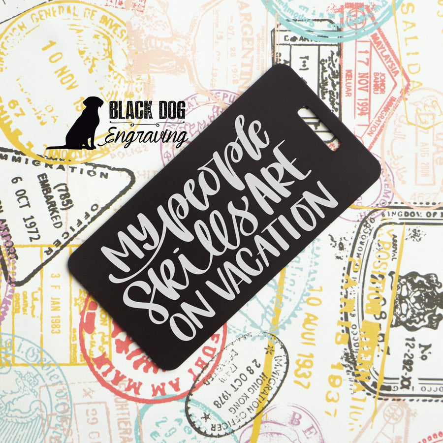 My People Skills are on Vacation Funny Personalized Metal Luggage Tag - Black Dog Engraving