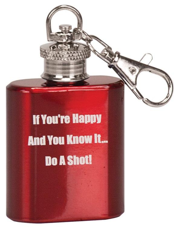 Single Shot Mini Flask Key Chain "If You're Happy and You Know It" - Black Dog Engraving